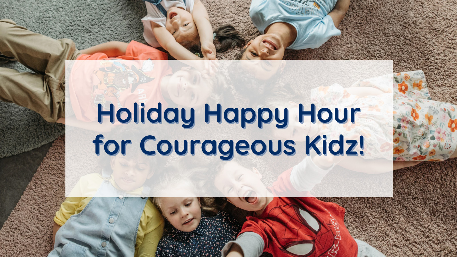 Holiday Happy Hour For Courageous Kidz - Featured Image